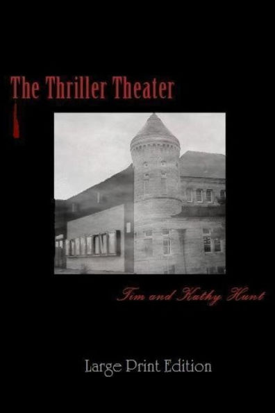 The Thriller Theater: (Large Print Edition)