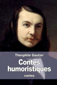 Title: Contes humoristiques, Author: Thïophile Gautier