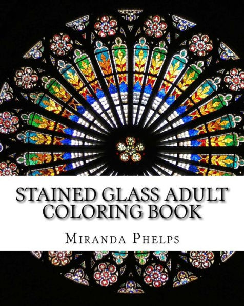 Stained Glass Adult Coloring Book