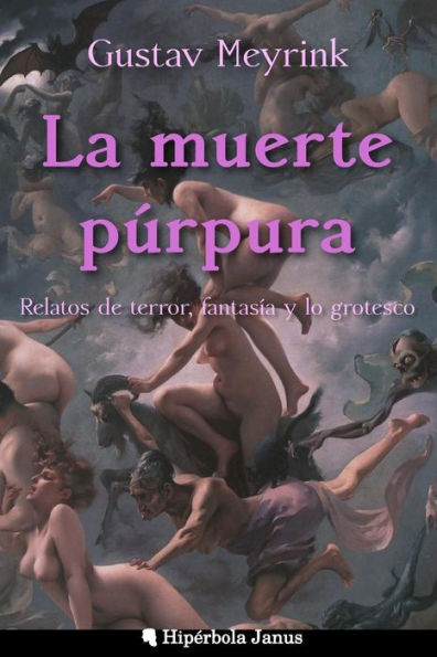 La muerte púrpura: Relatos de terror, fantasía y lo grotesco