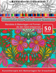 Title: Malbucher fur Erwachsene Mandala des Geheimen Gartens: Mandalas & Malvorlagen mit Formen, die den Geist entspannen, Author: Chiquita Malbucher