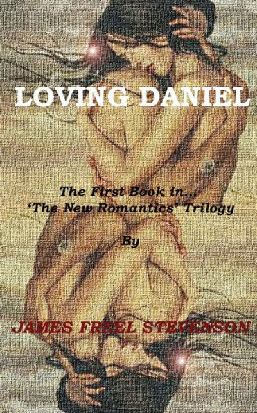 Loving Daniel: The New Romantics