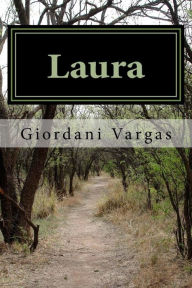 Title: Laura: Detras del Amor, Author: Giordani Vargas