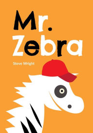 Title: Mr. Zebra: Das kleine Zebra und sein groï¿½es Abenteuer, Author: Iva Varadinkova