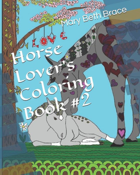 Horse Lover's Coloring Book #2 Second Edition