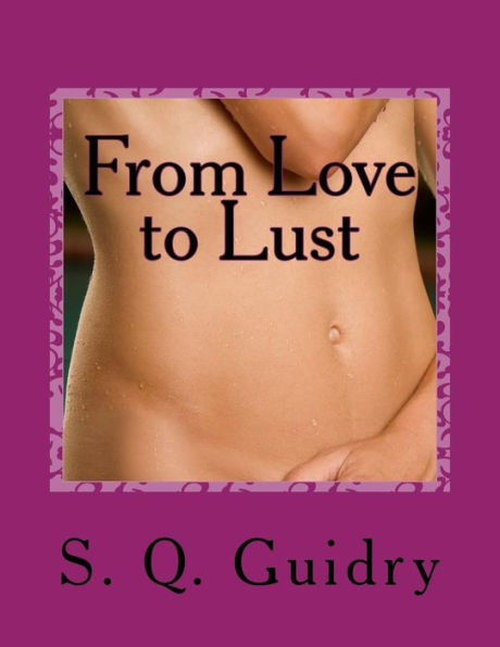 From Love to Lust: poems