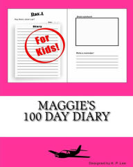 Title: Maggie's 100 Day Diary, Author: K. P. Lee