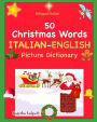 Bilingual Italian: 50 Christmas Words. Libro Natale: Italian English Picture Dictionary, Bilingual Picture Dictionary, Italian childrens book (Italian Edition), Italian Christmas Picture book