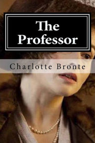 Title: The Professor, Author: Charlotte Brontë