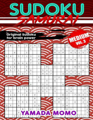 Title: Sudoku Samurai Medium: Original Sudoku For Brain Power Vol. 3: Include 100 Puzzles Sudoku Samurai Medium Level, Author: Yamada Momo