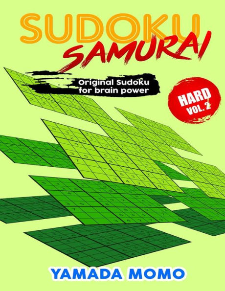 Sudoku Samurai Hard: Original Sudoku For Brain Power Vol. 2: Include 100 Puzzles Sudoku Samurai Hard Level