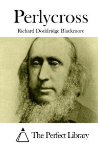 Title: Perlycross, Author: R. D. Blackmore