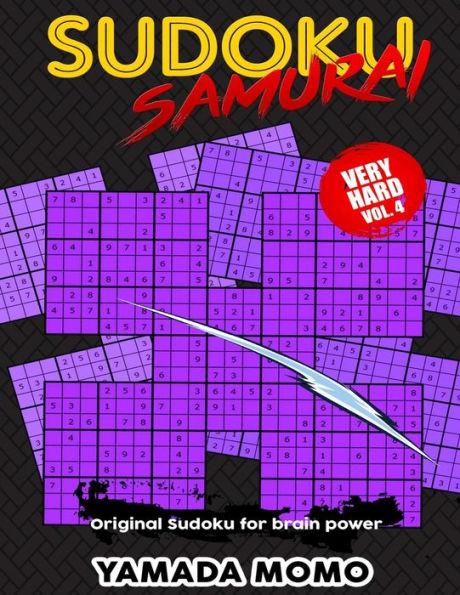 Sudoku Samurai Very Hard: Original Sudoku For Brain Power Vol. 4: Include 100 Puzzles Sudoku Samurai Very Hard Level