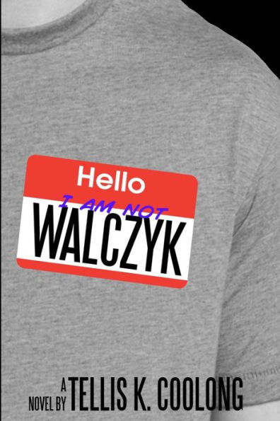 I Am Not Walczyk