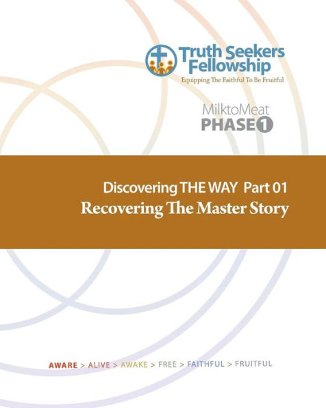 Recovering The Master Story: Discovering the Way Part 1