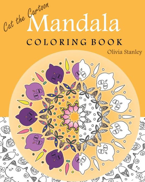 Cat the Cartoon: Mandala Coloring: Adult coloring, Inspire Creativity, Reduce Stress, Bring Balance, Relaxation Book