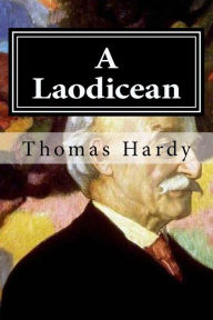 Title: A Laodicean, Author: Thomas Hardy