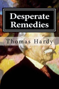 Title: Desperate Remedies, Author: Thomas Hardy