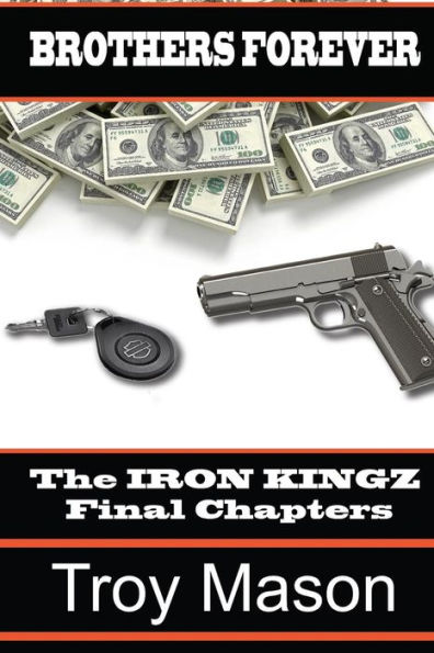Brothers Forever: The IRON KINGZ Final Chapters