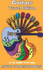 Title: Adult Coloring Books: Guitars, Author: Beth Ingrias