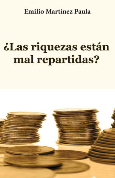 Las riquezas estan mal repartidas?