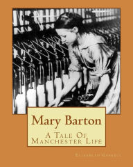 Mary Barton: A Tale Of Manchester Life