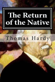 Title: The Return of the Native, Author: Thomas Hardy