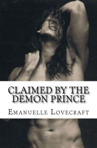 Title: Claimed By The Demon Prince, Author: Emanuelle Lovecraft
