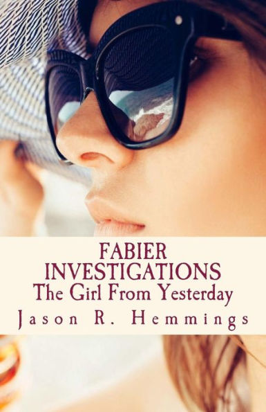 Fabier Investigations: The Girl From Yesterday