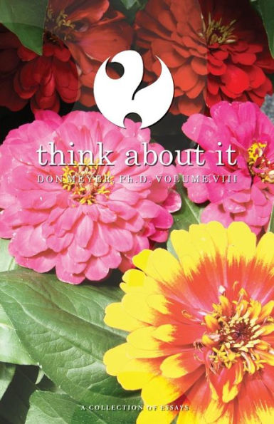 Think About It Volume VIII: A Collection of Essays