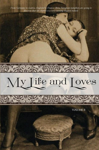 My Life and Loves: Volume Two