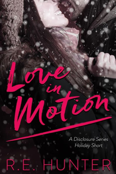 Love in Motion: A Disclosure Series Short Story