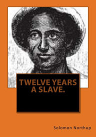 Title: Twelve years a slave., Author: Kerry Butters