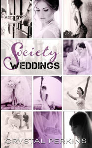 Title: Society Weddings, Author: Crystal Perkins
