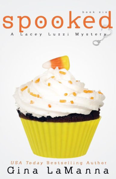 Lacey Luzzi: Spooked: a humorous, cozy mystery!