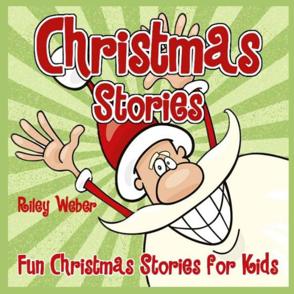 Christmas Stories: Fun Christmas Stories for Kids