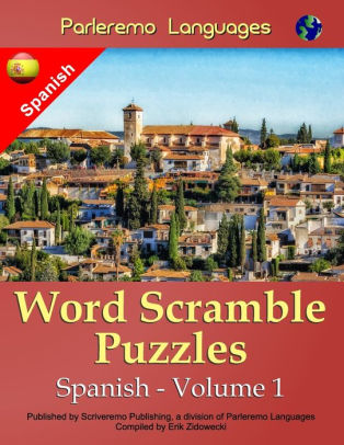 Parleremo Languages Word Scramble Puzzles Spanish Volume 1 By Erik Zidowecki Paperback Barnes Noble