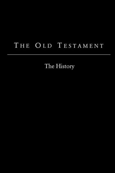 The Old Testament - King James Version: The History