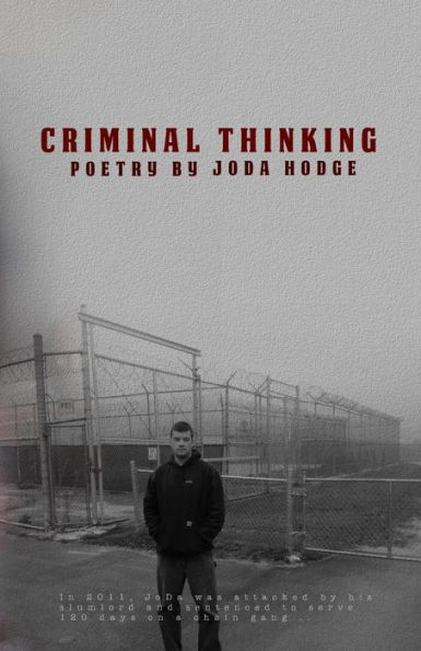 Criminal Thinking: Poetry by JoDa Hodge