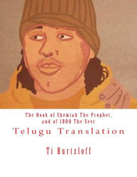 Title: The Book of Shemiah The Prophet, and of IDDO The Seer: Telugu Translation, Author: Ti Burtzloff