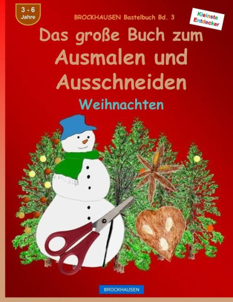 BROCKHAUSEN Bastelbuch Bd. 3 - Das große Buch zum Ausmalen und Ausschneiden: Weihnachten