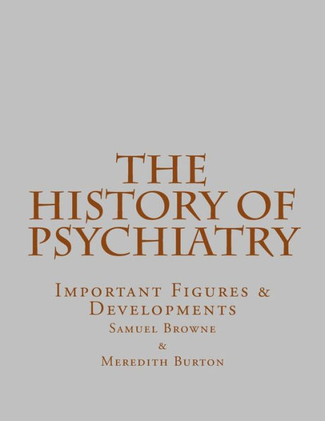 The History of Psychiatry: Important Figures & Developments