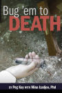 Bug 'em to Death