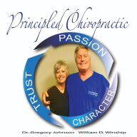 Title: Principled Chiropractic: Best Chirpractors in the World, Author: Gregory Johnson