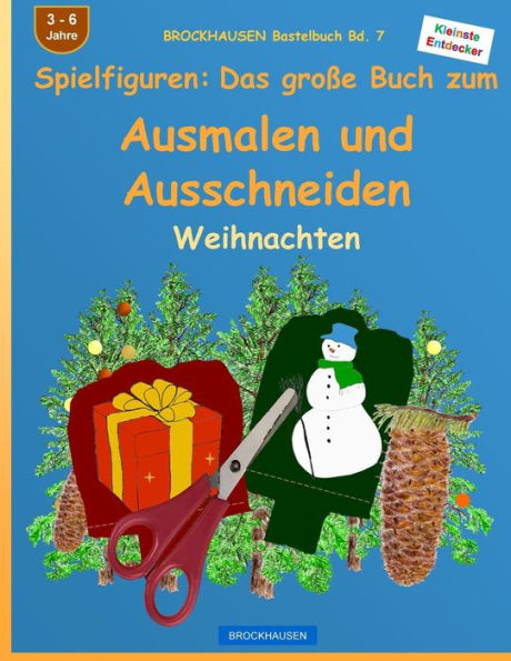 BROCKHAUSEN Bastelbuch Bd. 7 - Das große Buch zum Ausmalen und Ausschneiden: Spielfiguren: Weihnachten