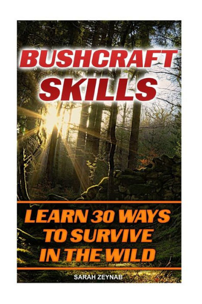 Barnes and Noble Bushcraft Skills Learn 30 Ways To Survive In The  Wilderness: Bushcraft, Bushcraft Outdoor Skills, Bushcraft Carving,  Bushcraft Cooking, Bushcraft Item, Bushcraft Survival, Bushcraft Basics