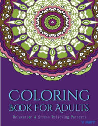 Title: Coloring Books For Adults 3: Coloring Books for Grownups: Stress Relieving Patterns, Author: Tanakorn Suwannawat