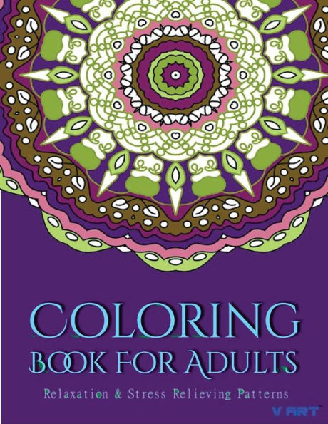 Coloring Books For Adults 3: Coloring Books for Grownups: Stress Relieving Patterns