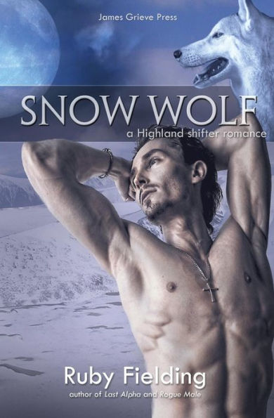 Snow Wolf: A Highland shifter romance