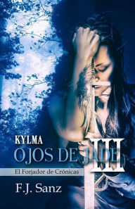 Title: Ojos de Jade III: Kylma, Author: F. J. Sanz